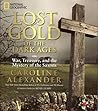 Lost Gold of the Dark Ages: War, Treasure, and the Mystery of the Saxons Lost Gold of the Dark Ages: War, Treasure, and the Mystery of the Saxons