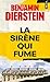 La Sirène qui fume by Benjamin Dierstein