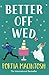 Better Off Wed