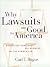 Why Lawsuits are Good for A...