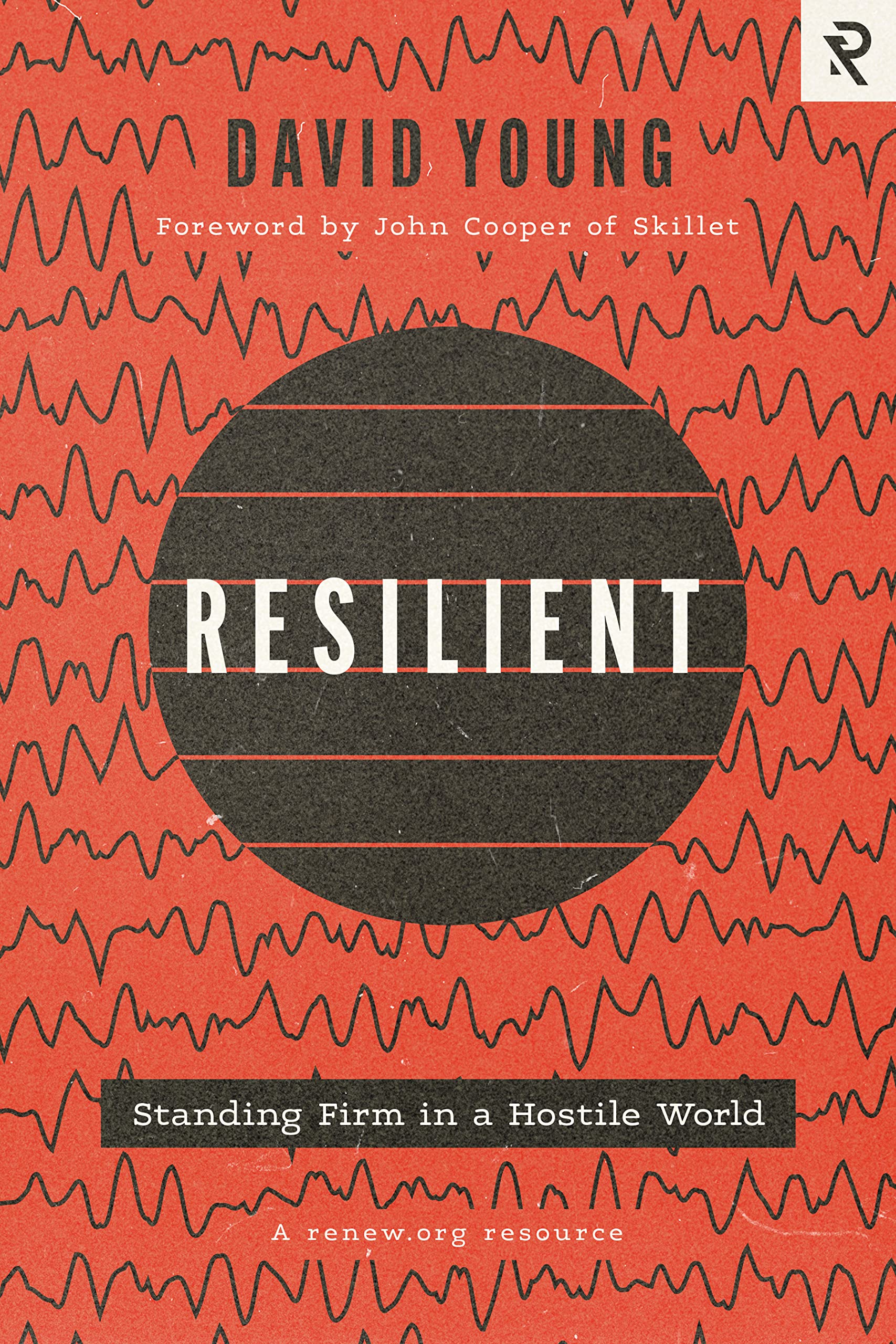 Resilient: Standing Firm in a Hostile World (Kindle Edition)