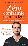 Zéro contrainte pour maigrir by Jimmy Mohamed
