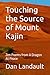 Touching the Source of Mount Kajin by Dan Landault