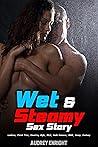 Wet And Steamy De...