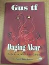 Daging Akar: Sajak-sajak 1996-2000