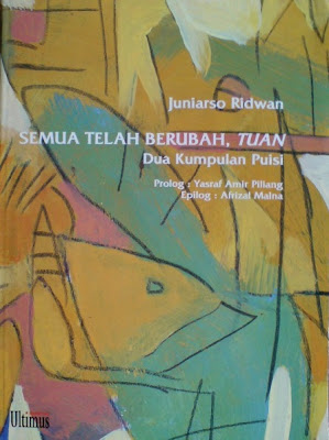 Semua Telah Berubah, Tuan: Dua Kumpulan Puisi