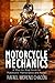 Motorcycle mechanics: A Step-by-Step Guide to Motorcycle Maintenance and Repair (Mechanics Made Easy)