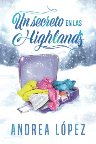Un secreto en las Highlands (Spanish Edition)