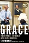 Grace: President Obama and Ten Days in the Battle for America Grace: President Obama and Ten Days in the Battle for America