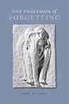 The Professor of Forgetting The Professor of Forgetting