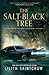 The Salt-Black Tree (The Dead God's Heart #2)