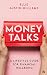 Money Talks: A Lifestyle Gu...