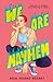 We Are Mayhem