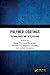 Polymer Coatings: Technologies and Applications: Technologies and Applications
