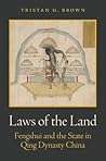 Laws of the Land: Fengshui and the State in Qing Dynasty China