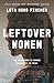 Leftover Women: The Resurgence of Gender Inequality in China, 10th Anniversary Edition (Asian Arguments)