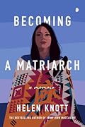 Becoming a Matriarch: A Memoir