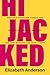Hijacked: How Neoliberalism...