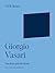 Giorgio Vasari: The Man and the Book (The A. W. Mellon Lectures in the Fine Arts)