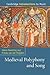 Medieval Polyphony and Song (Cambridge Introductions to Music)