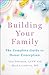 Building Your Family: The C...