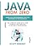 Java From Zero: Learn Java ...