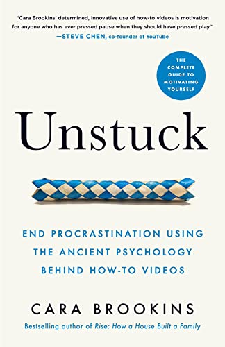 Unstuck: End Procrastination Using the Ancient Psychology Behind How-to Videos (Kindle Edition)