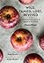 Wild, Tamed, Lost, Revived: The Surprising Story of Apples in the South (A Ferris and Ferris Book)