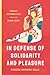 In Defense of Solidarity and Pleasure by Firuzeh Shokooh Valle