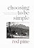 Choosing to Be Simple by Tao Yuanming