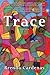 Trace by Brenda Cárdenas