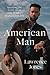 American Man: Speaking the Truth about the War on Masculinity