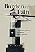 Burden of Pain: A Physician...