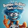 Bumbo McBlue Gets...