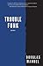 Trouble Funk by Douglas Manuel
