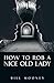 How to Rob a Nice Old Lady
