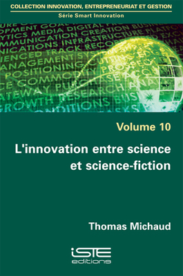 L'Innovation Entre Science Et Scnc Fict