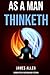 As a man Thinketh: 1902 edition, commented to get a better understanding of one of the first self help books