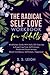 The Radical Self-Love Workb...