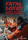 Fatal Doses: Fent...