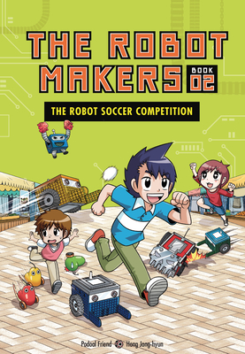 The Robot Soccer Competition (The Robot Makers #2)