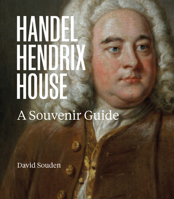 Handel Hendrix House: A Souvenir Guide (Paperback)