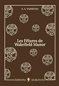 Les Fêlures de Wakefield Manor