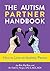 The Autism Partner Handbook by Joe Biel