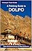 A Trekking Guide to Dolpo: ...