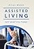 Assisted Living - Not What ...