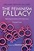 The Feminism Fallacy by Ireland Gentry-Dillard