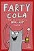Farty Cola: The Adventures ...