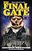 The Final Gate (Encyclopocalypse Originals)