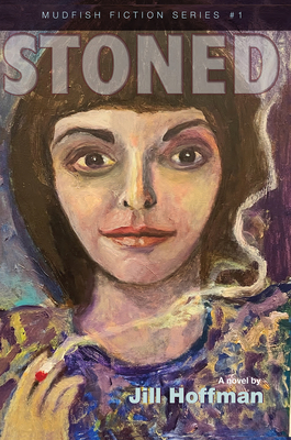 Stoned (Mudfish Fiction, 1)